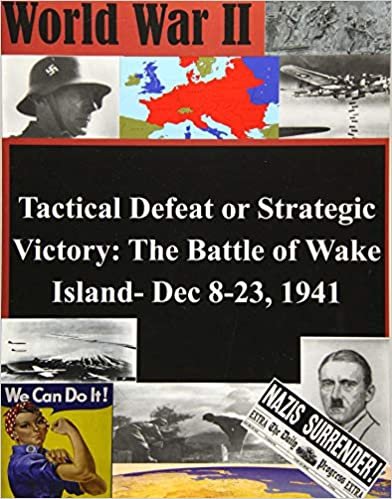 Tactical Defeat or Strategic Victory: The Battle of Wake Island- Dec 8-23, 1941 (World War II) indir
