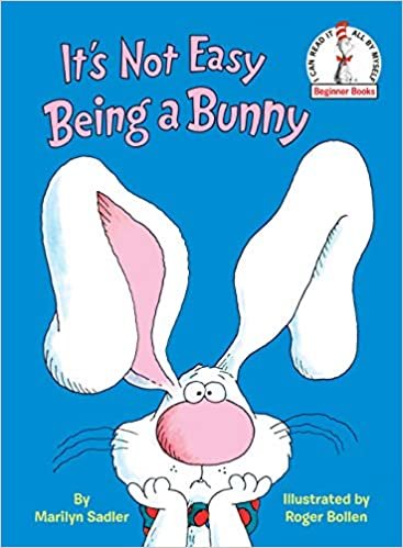 It's Not Easy Being a Bunny (Beginner Books(R)) ダウンロード