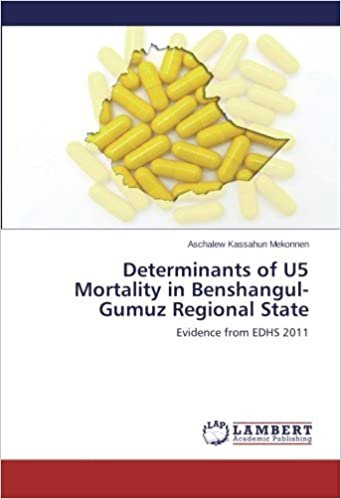 Determinants of U5 Mortality in Benshangul-Gumuz Regional State: Evidence from EDHS 2011