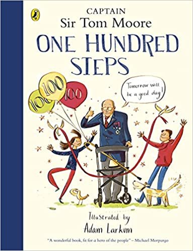ダウンロード  One Hundred Steps: The Story of Captain Sir Tom Moore 本