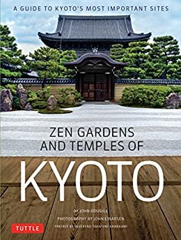ダウンロード  Zen Gardens and Temples of Kyoto: A Guide to Kyoto's Most Important Sites (English Edition) 本