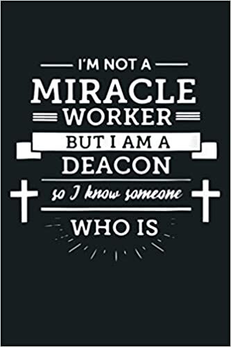 indir Funny Deacon I M Not A Miracle Worker: Notebook Planner - 6x9 inch Daily Planner Journal, To Do List Notebook, Daily Organizer, 114 Pages