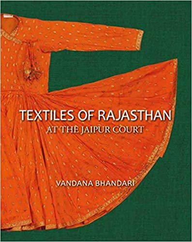Textiles of Rajasthan: At the Jaipur Court
