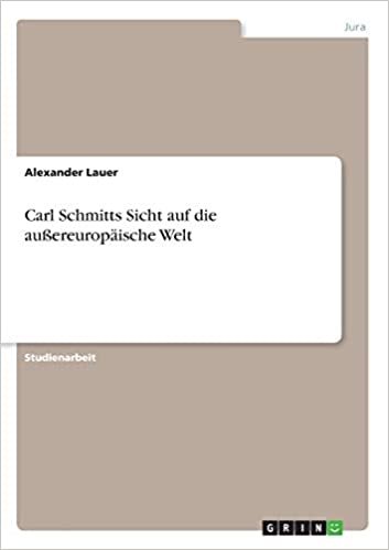 Carl Schmitts Sicht auf die aussereuropaische Welt