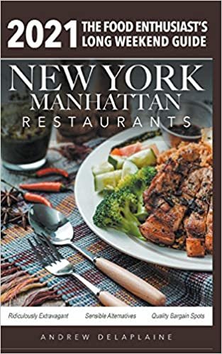 indir 2021 New York / Manhattan Restaurants - The Food Enthusiast&#39;s Long Weekend Guide