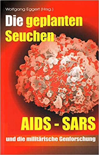 Die geplanten Seuchen: AIDS, SARS und die militärische Genforschung indir