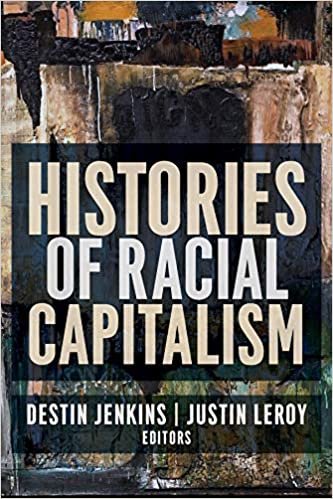 Histories of Racial Capitalism (Columbia Studies in the History of U.s. Capitalism) ダウンロード