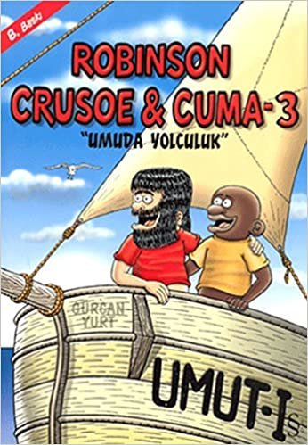 Robinson Crusoe & Cuma - 3: "Umuda Yolculuk" indir