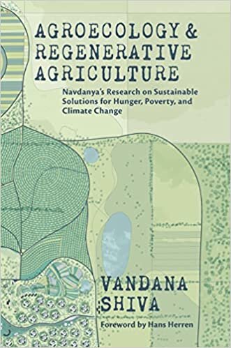 تحميل Agroecology and Regenerative Agriculture: An Evidence-based Guide to Sustainable Solutions for Hunger, Poverty, and Climate Change