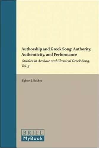 indir Authorship and Greek Song: Authority, Authenticity, and Performance: 3 (Mnemosyne, Supplements)