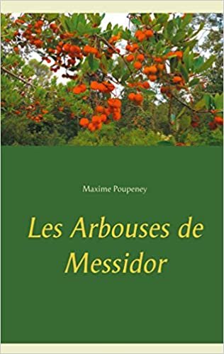 indir Les Arbouses de Messidor (BOOKS ON DEMAND)