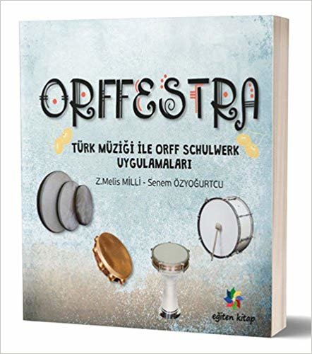 Orffestra - Türk Müziği ile Orff Schulwerk Uygulamaları indir