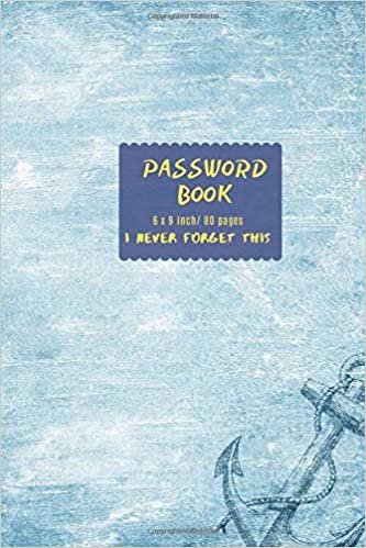 Password Book: I Never forget This V.1.14 Journal Password Log book To Protect Usernames Internet Password Book The Personal Internet Address & Password Logbook Size 6 x 9 Inch , 80 Pages indir