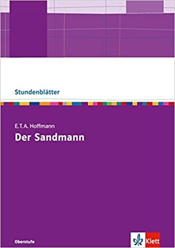 E.T.A. Hoffmann: Der Sandmann. Kopiervorlagen mit Unterrichtshilfen indir