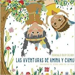 اقرأ Las aventuras de Amina y Camu: Salvando el otro lado de la isla الكتاب الاليكتروني 