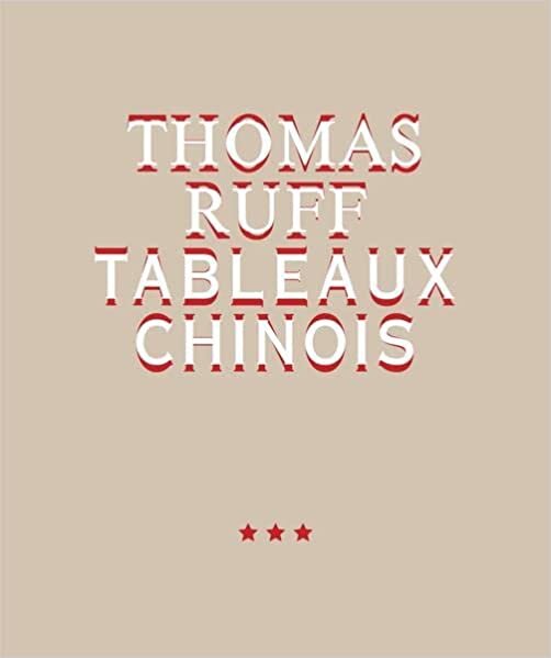 تحميل Thomas Ruff. Tableaux Chinois