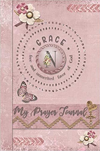 My Prayer Journal, Grace: free and unmerited favor of God : N: 3 Month Prayer Journal Initial N Monogram : Decorated Interior : Dusty Pink Design indir