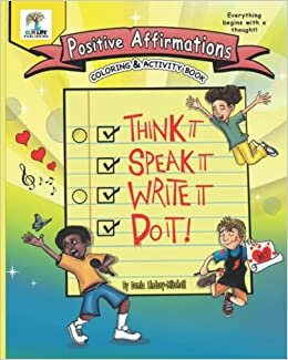 تحميل Think It, Speak It, Write It, Do It: Positive Affirmations Activity and Coloring Book