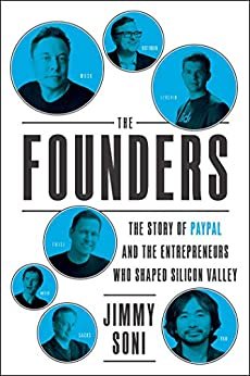 ダウンロード  The Founders: The Story of Paypal and the Entrepreneurs Who Shaped Silicon Valley (English Edition) 本