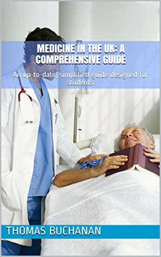 ダウンロード  Medicine in the UK: A Comprehensive Guide: An up-to-date, simplified guide designed for students. (English Edition) 本