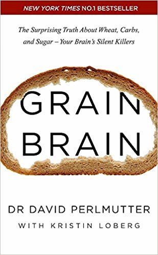 اقرأ Grain Brain: The Surprising Truth about Wheat, Carbs, and Sugar - Your Brain's Silent Killers الكتاب الاليكتروني 