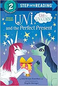 Uni and the Perfect Present (Uni the Unicorn) (Step into Reading) ダウンロード