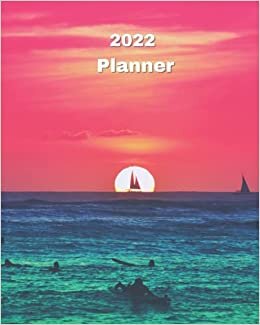2022 Planner: Red Sunset with Boat and Surfers - Monthly Calendar with U.S./UK/ Canadian/Christian/Jewish/Muslim Holidays– Calendar in Review/Notes 8 x 10 in.- Tropical Beach Vacation Travel indir
