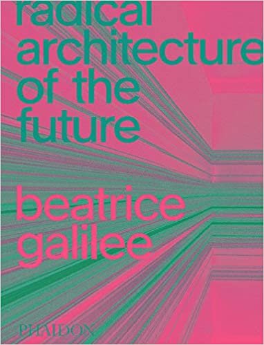 ダウンロード  Radical Architecture of the Future 本