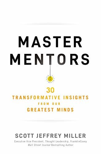 ダウンロード  Master Mentors: 30 Transformative Insights from Our Greatest Minds (English Edition) 本