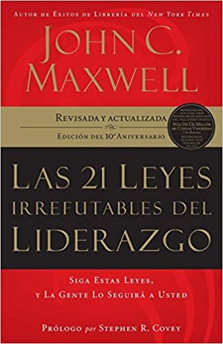 ダウンロード  Las 21 Leyes Irrefutables Del Liderazgo/The 21 Irrefutable Laws of Leadership 本