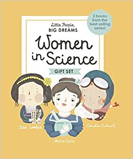 ダウンロード  Little People, BIG DREAMS: Women in Science: 3 books from the best-selling series! Ada Lovelace - Marie Curie - Amelia Earhart 本