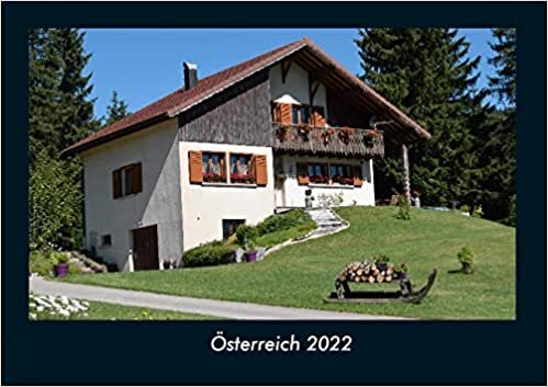 Oesterreich 2022 Fotokalender DIN A4: Monatskalender mit Bild-Motiven aus Orten und Staedten, Laendern und Kontinenten