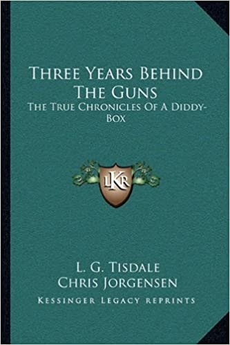 indir Three Years Behind the Guns: The True Chronicles of a Diddy-Box