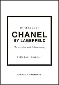ダウンロード  The Little Book of Chanel by Lagerfield: The Story of the Iconic Fashion Designer (Little Books of Fashion) 本