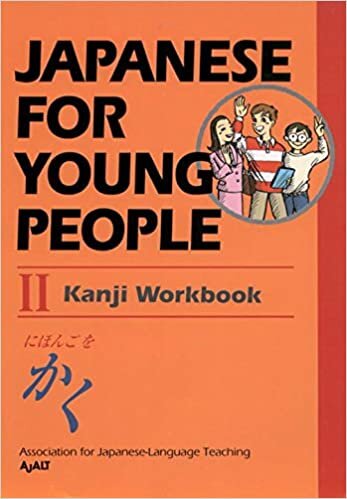 ダウンロード  ヤングのための日本語 II 漢字ワークブック - Japanese for Young People II (Japanese for Young People Series) 本