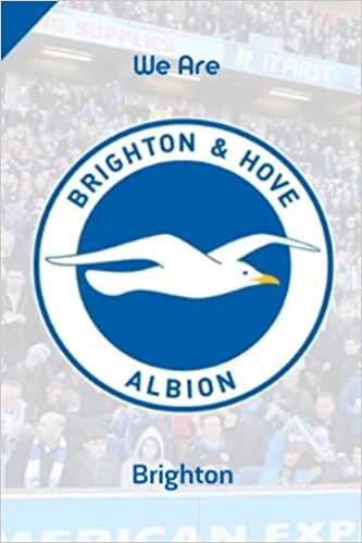 Jessica Evans Brighton Notebook / Journal / Daily Planner / Notepad / Diary: Brighton & Hove Albion FC, Composition Book, 100 pages, Lined, 6x9", We Are Brighton تكوين تحميل مجانا Jessica Evans تكوين