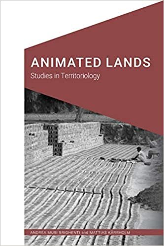 Animated Lands: Studies in Territoriology (Cultural Geographies + Rewriting the Earth) indir