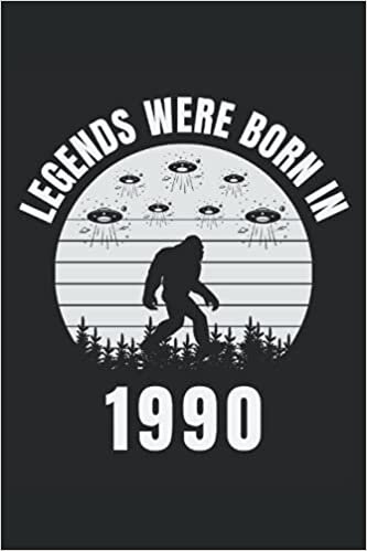 Legends Were Born In 1990: Lined Notebook Journal, Bigfoot Design, ToDo Exercise Book, e.g. for exercise, or Diary (6" x 9") with 120 pages. indir