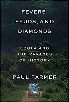 ダウンロード  Fevers, Feuds, and Diamonds: Ebola and the Ravages of History 本