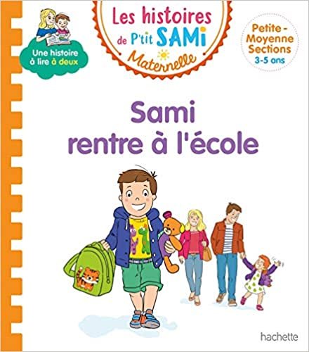 Les histoires de P'tit Sami Maternelle (3-5 ans) : Sami rentre à l'école (Sami et Julie)