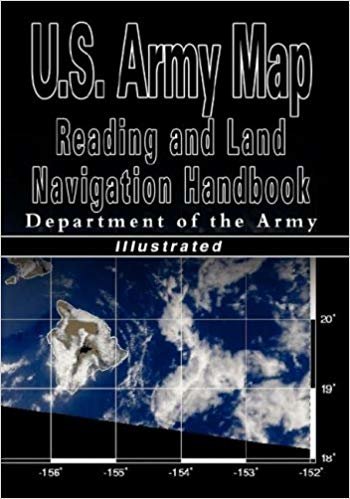 U.S. Army Map Reading and Land Navigation Handbook - Illustrated (U.S. Army) indir