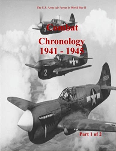 Combat Chronology 1941-1945 (Part 1 of 2) (U.S. Army Air Forces in World War II) indir