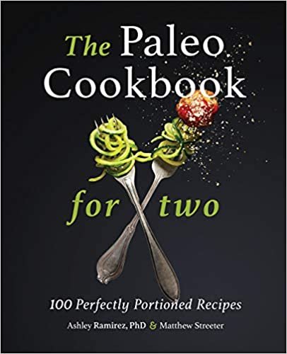 ダウンロード  The Paleo Cookbook for Two: 100 Perfectly Portioned Recipes 本
