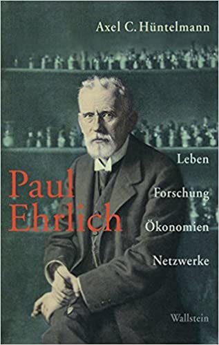 indir Paul Ehrlich: Leben, Forschung, Ökonomien, Netzwerke