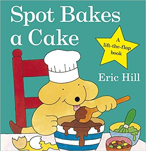ダウンロード  Spot Bakes A Cake (Spot - Original Lift The Flap) 本