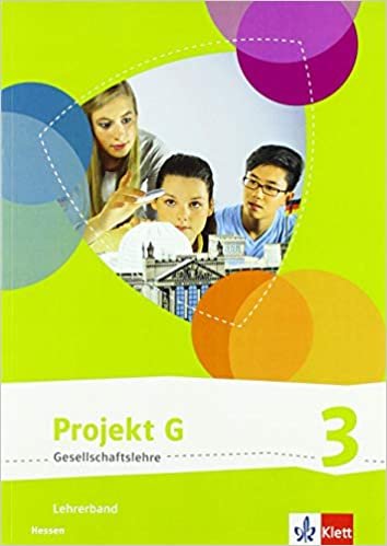 Projekt G Gesellschaftslehre 3. Ausgabe Hessen: Lehrerband Klasse 9/10 (Projekt G Gesellschaftslehre. Ausgabe für Hessen ab 2019) indir