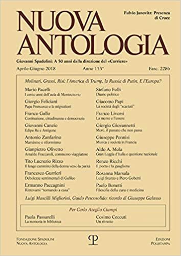 Nuova Antologia - A. CLIII, N. 2286, Aprile-Giugno 2018: Rivista Di Lettere, Scienze Ed Arti. Serie Trimestrale Fondata Da Giovanni Spadolini