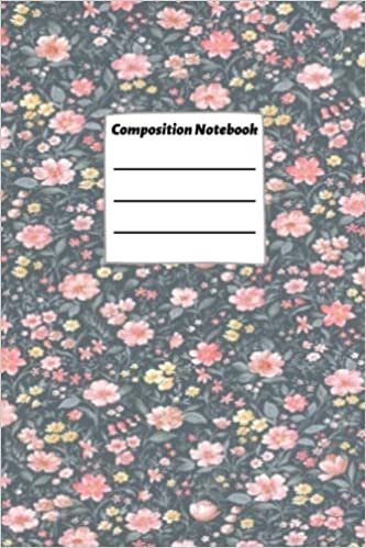 Amanda Carter Composition Notebook: Pink colored wildflowers on a dark background Notebook Lined Journal | 100 Pages | 6 x 9 | Children Kids Girls Teens Women Men تكوين تحميل مجانا Amanda Carter تكوين