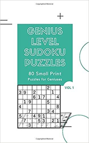 Genius Level Sudoku Puzzles 80 Small Print Puzzles for Geniuses Vol 1: Logic and Brain Mental Challenge Puzzles Gamebook with solutions, Indoor Games ... Game Night, For Birthday, Christmas, Reunion indir