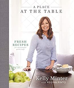 A Place at the Table: Fresh Recipes for Meaningful Gatherings (English Edition)